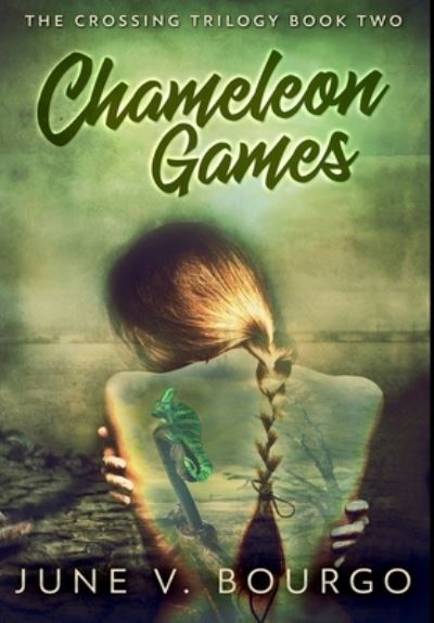 Cover for June V Bourgo · Chameleon Games (Hardcover Book) (2021)