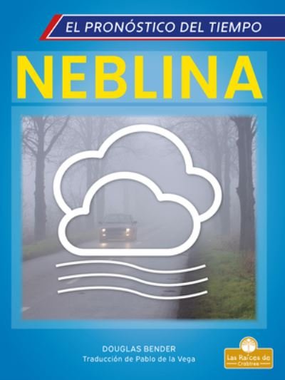 Cover for Douglas Bender · Neblina (Hardcover bog) (2021)