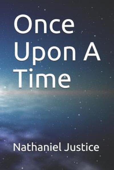 Cover for Nathaniel Justice · Once Upon A Time (Paperback Bog) (2019)