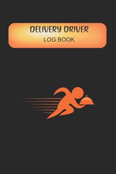 Cover for Rainbow Cloud Press · Delivery Driver Log Book (Paperback Book) (2019)