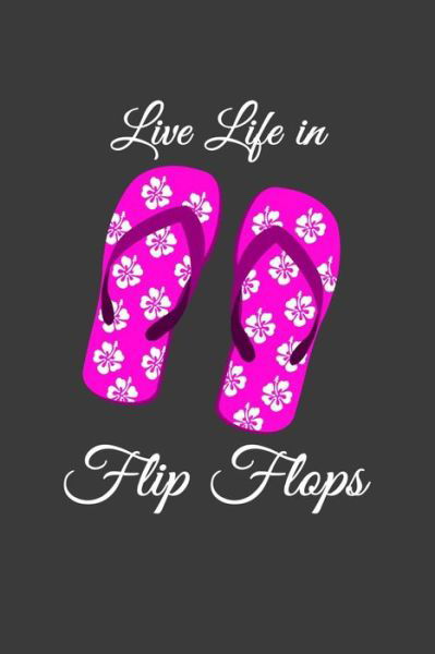 Cover for Bethany Home · Live Life in Flip Flops (Paperback Book) (2019)