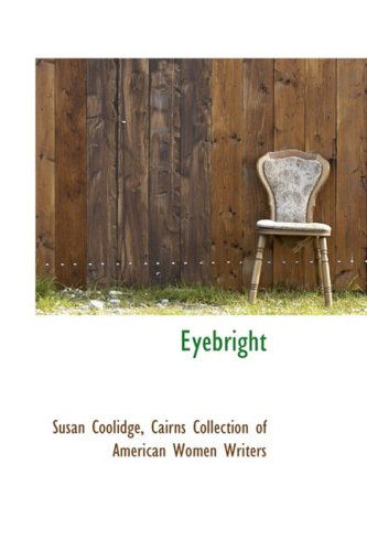 Cover for Susan Coolidge · Eyebright (Hardcover Book) (2009)