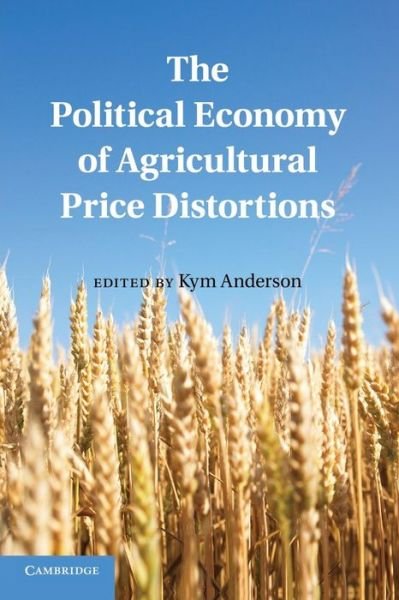 Cover for Kym Anderson · The Political Economy of Agricultural Price Distortions (Pocketbok) (2013)
