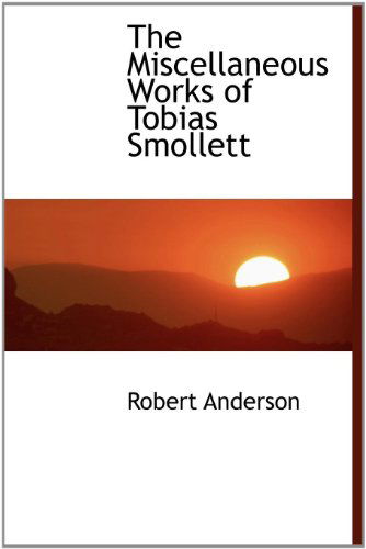 Cover for Robert Anderson · The Miscellaneous Works of Tobias Smollett (Hardcover Book) (2009)