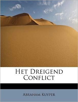 Cover for Abraham Kuyper · Het Dreigend Conflict (Pocketbok) [Dutch edition] (2009)