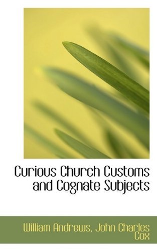 Cover for William Andrews · Curious Church Customs and Cognate Subjects (Paperback Book) (2009)