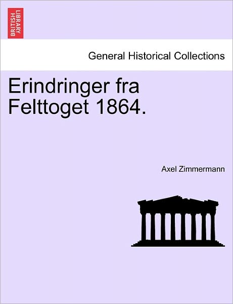 Cover for Axel Zimmermann · Erindringer Fra Felttoget 1864. (Paperback Book) (2011)