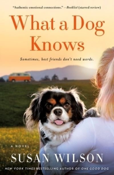 Cover for Susan Wilson · What a Dog Knows: A Novel (Paperback Book) (2022)