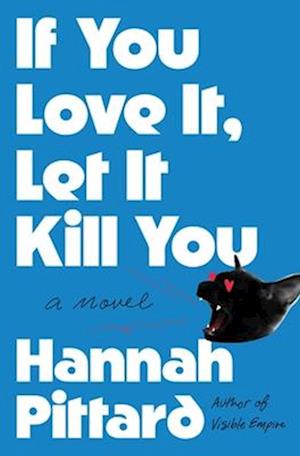 Cover for Pittard Hannah · If You Love It Let It Kill You (Book) (2025)