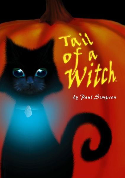 Tail of a Witch - Book1 - Paul Simpson - Książki - Lulu Press Inc - 9781291881271 - 18 maja 2014