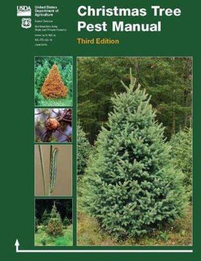 Cover for United States Department of Agriculture · Christmas Tree Pest Manual - Third Edition (Paperback Bog) [Color edition] (2016)