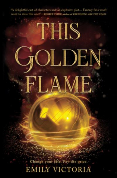 This Golden Flame - Emily Victoria - Książki - Harlequin (UK) - 9781335080271 - 2 lutego 2021