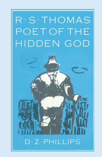 Cover for D Z Phillips · R. S. Thomas: Poet of the Hidden God: Meaning and Mediation in the Poetry of R. S. Thomas (Paperback Book) [1st ed. 1986 edition] (1986)