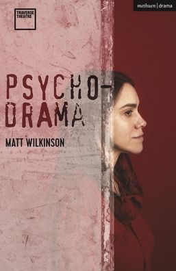 Cover for Matt Wilkinson · Psychodrama - Modern Plays (Paperback Book) (2022)