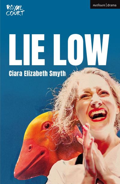 Lie Low - Modern Plays - Ciara Elizabeth Smyth - Books - Bloomsbury Publishing PLC - 9781350517271 - May 22, 2024