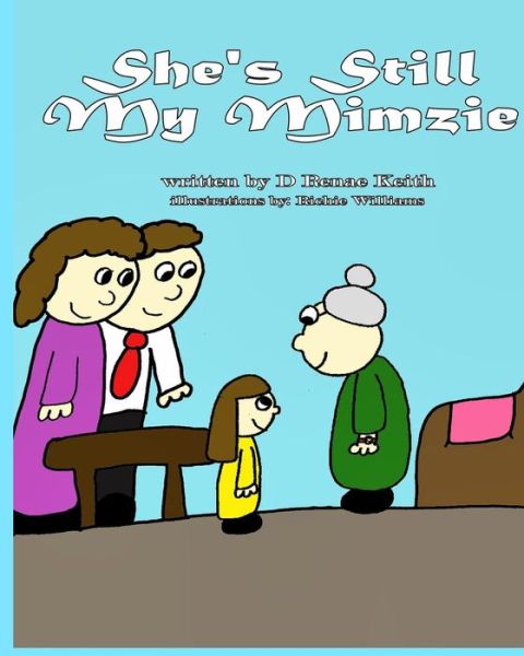 Cover for D Renae Keith · She's Still My Mimzie (Paperback Book) (2016)