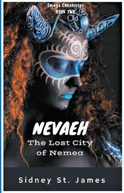 Cover for Sidney St James · Nevaeh - The Lost City of Nemea (Paperback Book) (2025)