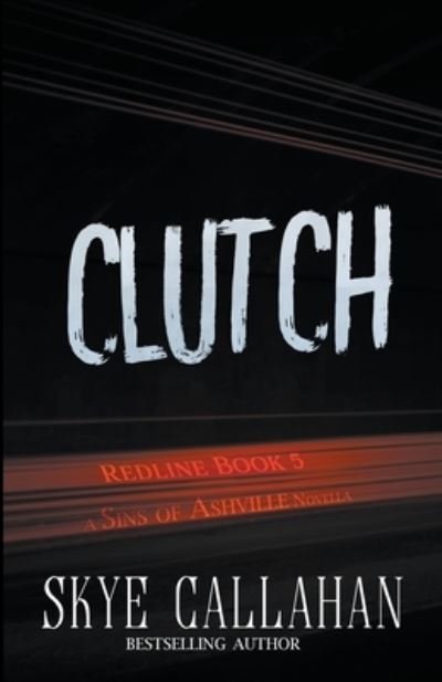 Cover for Skye Callahan · Clutch (Paperback Book) (2020)