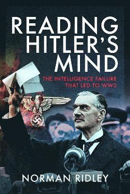 Cover for Norman Ridley · Reading Hitler's Mind: The Intelligence Failure that led to WW2 (Gebundenes Buch) (2022)