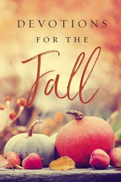 Cover for Thomas Nelson · Devotions for the Fall (Hardcover Book) (2020)