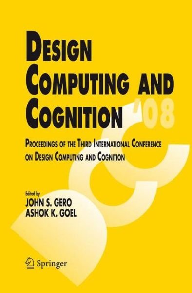 Cover for John S Gero · Design Computing and Cognition '08: Proceedings of the Third International Conference on Design Computing and Cognition (Hardcover Book) [2008 edition] (2008)