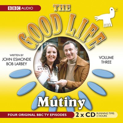 Cover for Bbc Audiobook · Good Life: Vol.3 Mutiny (CD) [TV edition] (2009)