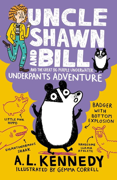 Uncle Shawn and Bill and the Great Big Purple Underwater Underpants Adventure - Uncle Shawn - A. L. Kennedy - Books - Walker Books Ltd - 9781406386271 - June 4, 2020