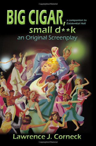 Cover for Lawrence J. Corneck · Big Cigar, Small D**k (Taschenbuch) (2006)