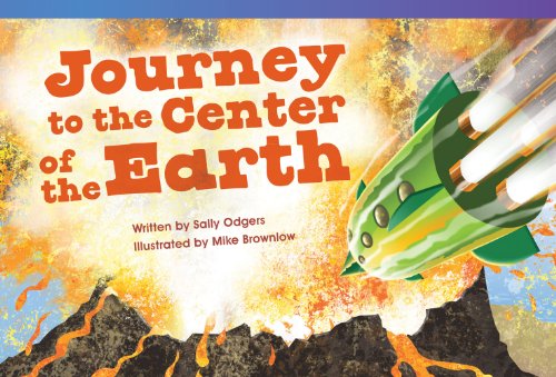 Journey to the Center of the Earth (Read! Explore! Imagine! Fiction Readers) - Sally Odgers - Books - Teacher Created Materials - 9781433355271 - July 1, 2013