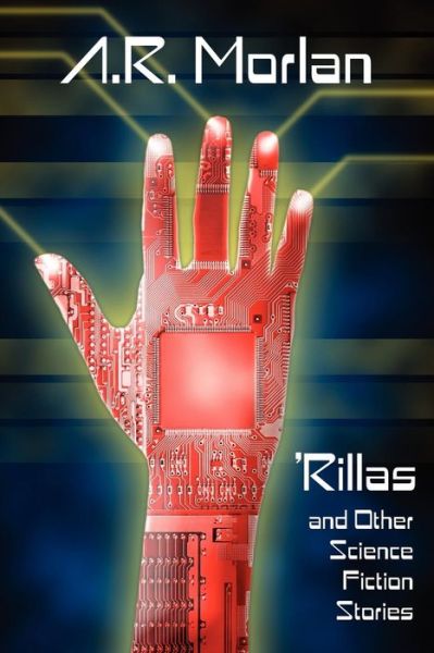 Cover for A.r. Morlan · 'rillas and Other Science Fiction Stories (Paperback Book) (2012)