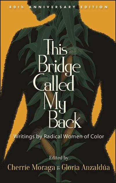 Cover for Cherrie Moraga · This Bridge Called My Back: Writings by Radical Women of Color (Hardcover Book) [Fortieth Anniversary edition] (2021)