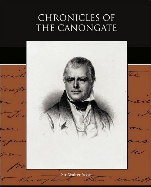 Chronicles of the Canongate - Sir Walter Scott - Books - Book Jungle - 9781438529271 - November 4, 2009