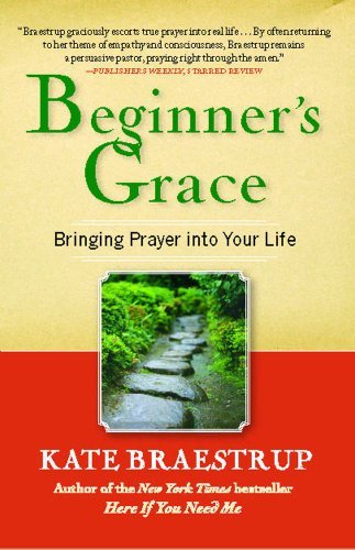 Cover for Kate Braestrup · Beginner's Grace: Bringing Prayer to Life (Paperback Book) [Reprint edition] (2011)