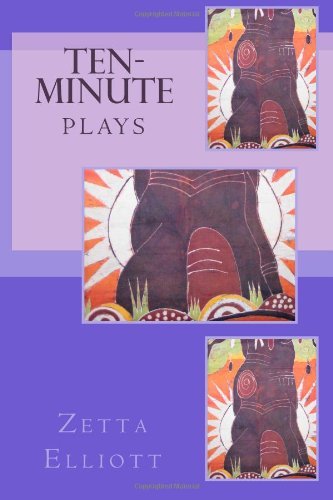 Cover for Zetta Elliott · Ten-minute Plays (Paperback Bog) (2009)