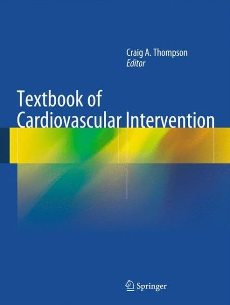 Cover for Craig Thompson · Textbook of Cardiovascular Intervention (Inbunden Bok) [2014 edition] (2013)