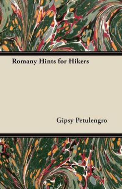 Romany Hints for Hikers - Gipsy Petulengro - Books - Mellon Press - 9781447455271 - May 24, 2012