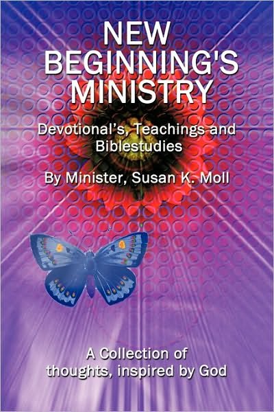 Cover for Min. Susan K. Moll · New Beginning's Ministry (Paperback Book) (2010)