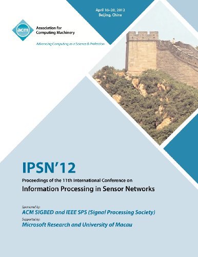 Cover for Ipsn 12 Conference Committee · IPSN 12 Proceedings of the 11th International Conference on Information Processing in Sensor Networks (Paperback Book) (2012)