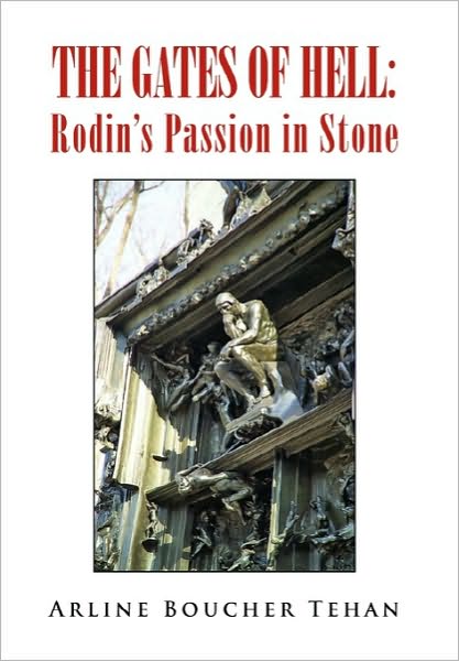 Cover for Arline Boucher Tehan · The Gates of Hell: Rodin's Passion in Stone (Paperback Book) (2010)