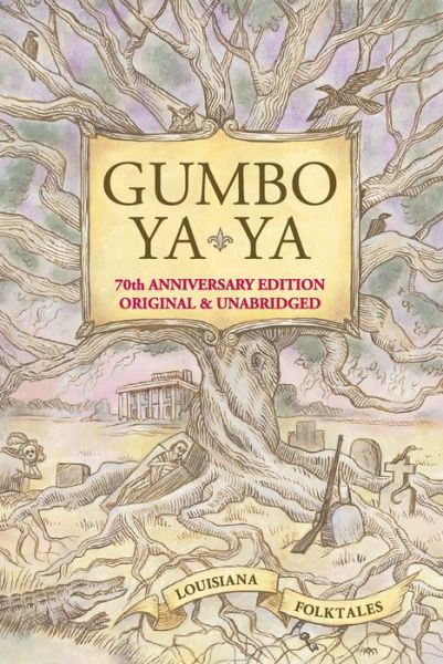 Gumbo Ya-YA - Lyle Saxon - Books - Pelican Publishing Company - 9781455627271 - October 1, 2022