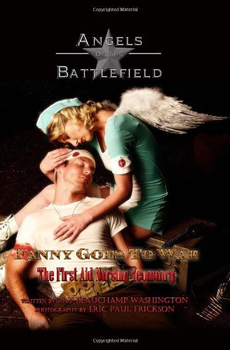 Cover for Pat Beauchamp Washington · Fanny Goes to War - the First Aid Nursing Yeomanry: Angels of the Battlefield (Paperback Book) (2011)