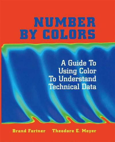 Cover for Brand Fortner · Number by Colors: A Guide to Using Color to Understand Technical Data (Pocketbok) [Softcover reprint of the original 1st ed. 1997 edition] (2012)