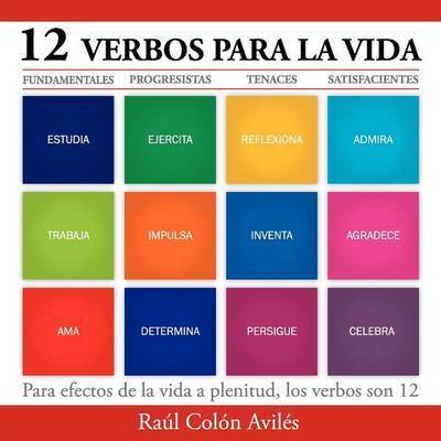 Cover for Raul Colon Aviles · 12 Verbos Para La Vida (Paperback Book) (2013)