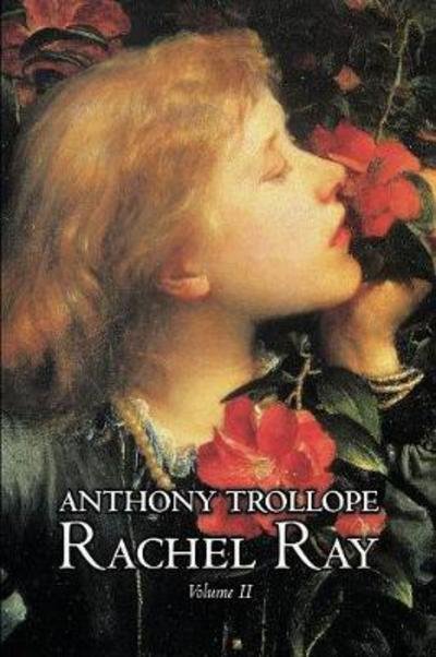 Cover for Trollope, Anthony, Ed · Rachel Ray, Vol. II (Paperback Bog) (2011)