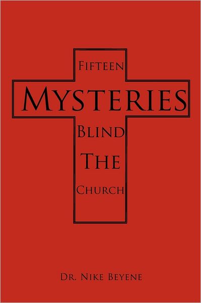 Cover for Nike Beyene · Fifteen Mysteries Blind the Church (Paperback Book) (2011)