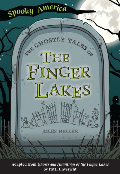 Cover for Jules Heller · The Ghostly Tales of the Finger Lakes (Paperback Book) (2021)