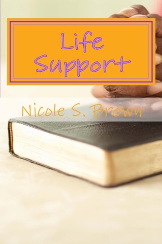 Cover for Nicole S Brown · Life Support: Poetry from Street Life to Abundant Life (Paperback Book) (2011)