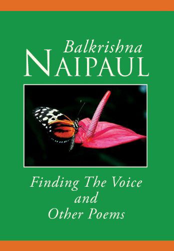 Cover for Balkrishna Naipaul · Finding the Voice and Other Poems (Inbunden Bok) (2012)