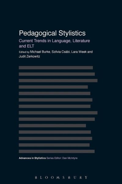 Pedagogical Stylistics: Current Trends in Language, Literature and ELT - Advances in Stylistics - Michael Burke - Books - Bloomsbury Publishing PLC - 9781472527271 - January 2, 2014