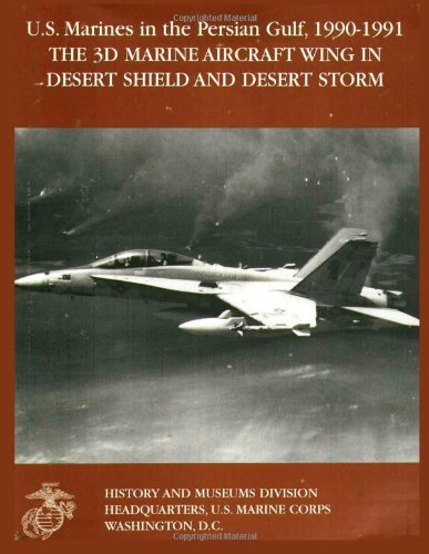 Cover for Ltc Leroy D Stearns · U.s. Marines in the Persian Gulf, 1990-1991: the 3D Marine Aircraft Wing in Desert Shield and Desert Storm (Paperback Book) (1999)